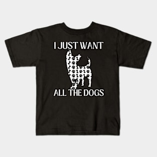 I Just Want All The Dogs Chihuahua Lover Kids T-Shirt